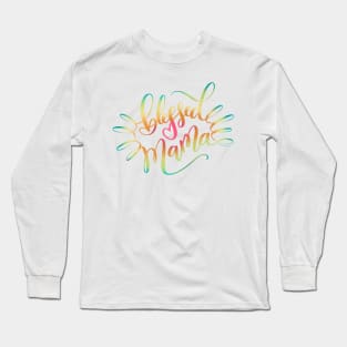 Blessed Mama Hand Lettered Long Sleeve T-Shirt